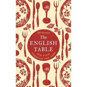 The English Table - by  Jill Norman (Hardcover) - 1 of 1