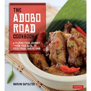 The Adobo Road Cookbook - by  Marvin Gapultos (Paperback) - 1 of 1