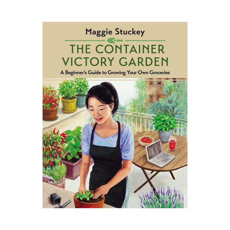 The Container Victory Garden - by  Maggie Stuckey (Paperback), 1 of 2