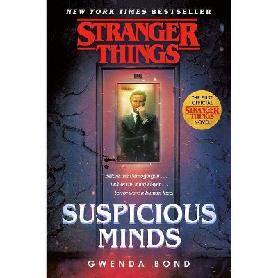 Stranger Things: Suspicious Minds - by  Gwenda Bond (Paperback)