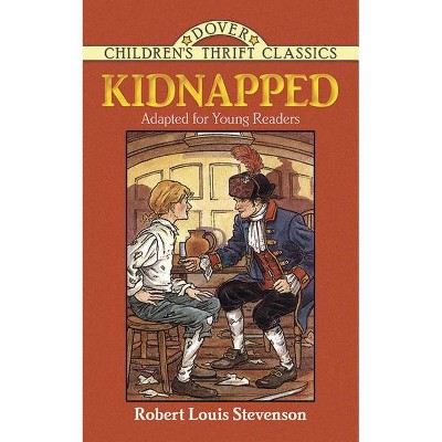 Kidnapped - (Dover Children's Thrift Classics) Abridged by  Robert Louis Stevenson (Paperback)