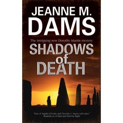 Shadows of Death - (Dorothy Martin Mystery) Large Print by  Jeanne M Dams (Hardcover)