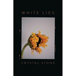 White Lies - by  Crystal Stone (Paperback) - 1 of 1