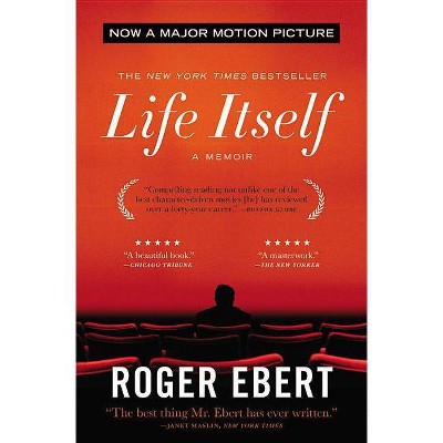 Life Itself - by  Roger Ebert (Paperback)