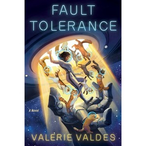 Fault Tolerance - (Chilling Effect) by  Valerie Valdes (Paperback) - 1 of 1