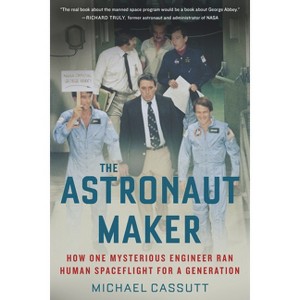 The Astronaut Maker - by  Michael Cassutt (Paperback) - 1 of 1