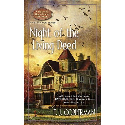 Night of the Living Deed - (Haunted Guesthouse Mystery) by  E J Copperman (Paperback)