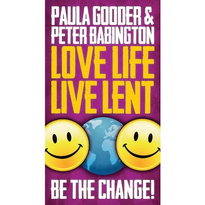 Love Life Live Lent, Adult/Youth Booklet - by  Peter Babington & Paula Gooder (Paperback)
