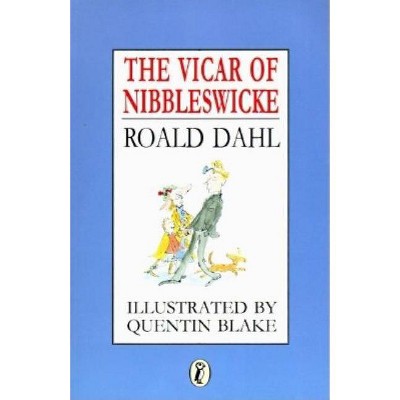 The Vicar of Nibbleswicke - by  Roald Dahl (Paperback)