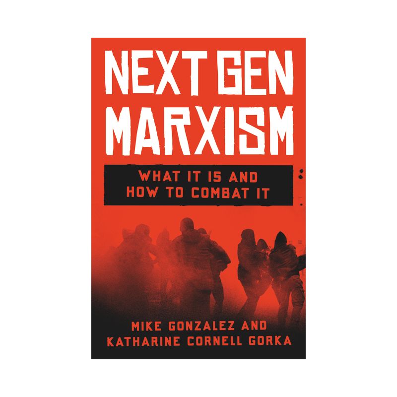 Nextgen Marxism - by  Mike Gonzalez & Katharine Cornell Gorka (Hardcover), 1 of 2