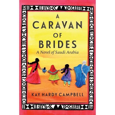 A Caravan of Brides - by  Kay Hardy Campbell (Paperback)