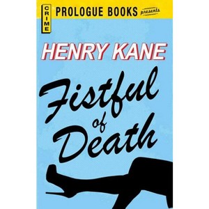Fistful of Death - by  Henry Kane (Paperback) - 1 of 1