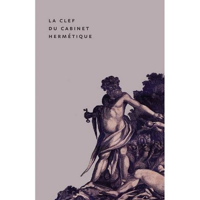 The Key to the Hermetic Sanctum / La Clef du Cabinet Hermétique - Annotated by  Christer Böke & John Koopmans & Juan Duc Perez (Paperback)