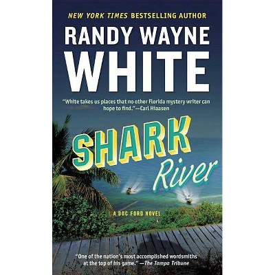 Shark River - (Doc Ford Novel) by  Randy Wayne White (Paperback)