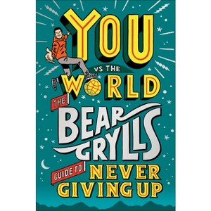 You Vs the World - by  Bear Grylls (Hardcover) - 1 of 1