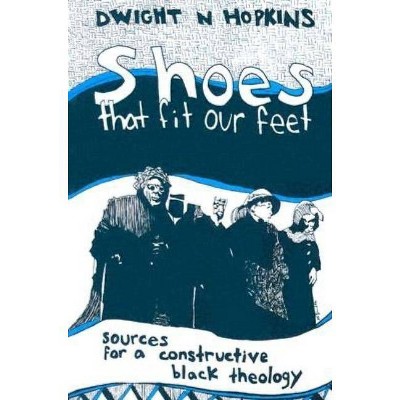 Shoes That Fit Our Feet - by  Dwight N Hopkins (Paperback)