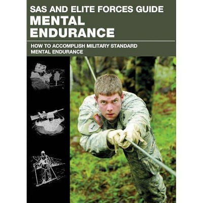 SAS and Elite Forces Guide Mental Endurance - by  Christopher McNab (Paperback)