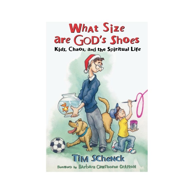 What Size Are God's Shoes - by  Tim Schenck (Paperback), 1 of 2