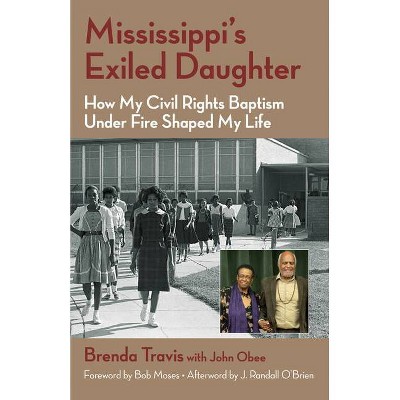 Mississippi's Exiled Daughter - by  Brenda Travis & John Obee (Paperback)