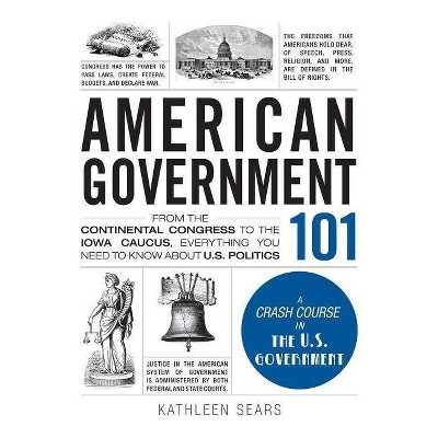 American Government 101 - (Adams 101) by  Kathleen Sears (Hardcover)