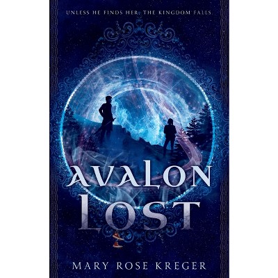 Avalon Lost - by  Mary Rose Kreger (Paperback)