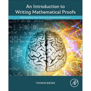 An Introduction to Writing Mathematical Proofs - by  Thomas Bieske (Paperback) - 1 of 1