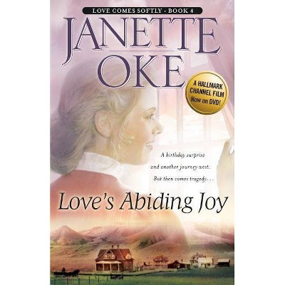 Love's Abiding Joy - (Love Comes Softly) by  Janette Oke (Paperback)