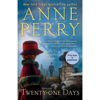 Twenty-One Days - (Daniel Pitt) by  Anne Perry (Paperback)