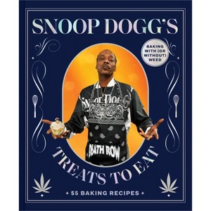 Snoop Dogg's Treats to Eat - (Snoop Dogg Presents) (Hardcover) - 1 of 1