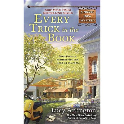 Every Trick in the Book - (Novel Idea Mysteries) by  Lucy Arlington (Paperback)