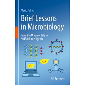 Brief Lessons in Microbiology - by  Mario Juhas (Hardcover) - 1 of 1
