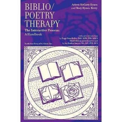 Biblio/Poetry Therapy - 3rd Edition by  Arlene McCarty Hynes (Paperback)