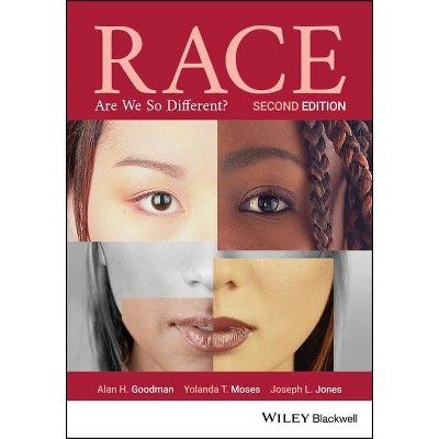  Race - 2nd Edition by  Alan H Goodman & Yolanda T Moses & Joseph L Jones (Paperback) 