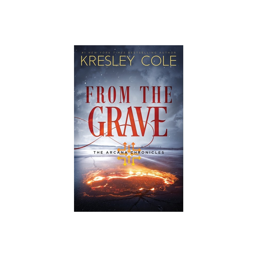 From The Grave - by Kresley Cole (Paperback)