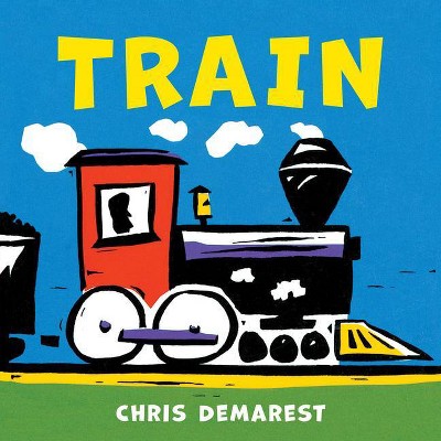 Train - by  Chris Demarest (Board Book)