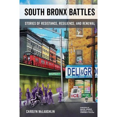 South Bronx Battles - by  Carolyn McLaughlin (Paperback)