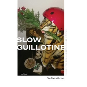 Slow Guillotine - (Zero Street Fiction) by  Teo Rivera-Dundas (Paperback) - 1 of 1