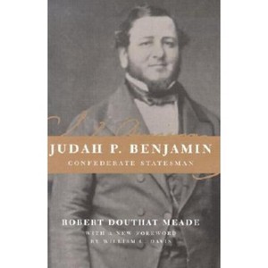 Judah P. Benjamin - by  Robert Douthat Meade (Paperback) - 1 of 1