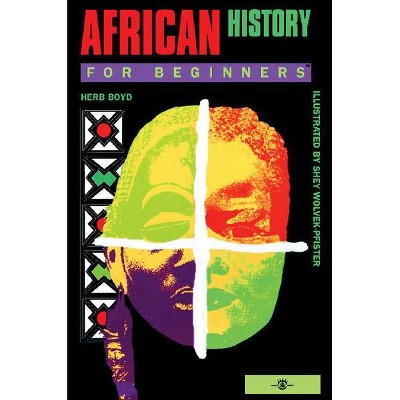 African History for Beginners - (For Beginners (For Beginners)) by  Herb Boyd (Paperback)