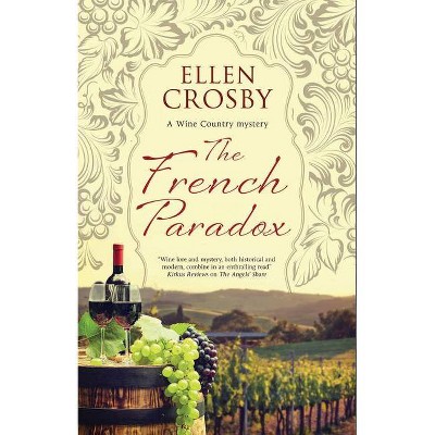 The French Paradox - (Wine Country Mystery) Large Print by  Ellen Crosby (Hardcover)