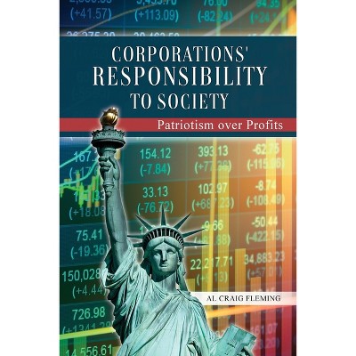 Corporations' Responsibility to Society - by  Al Craig Fleming (Paperback)