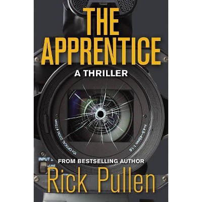 The Apprentice - by  Rick Pullen (Paperback)