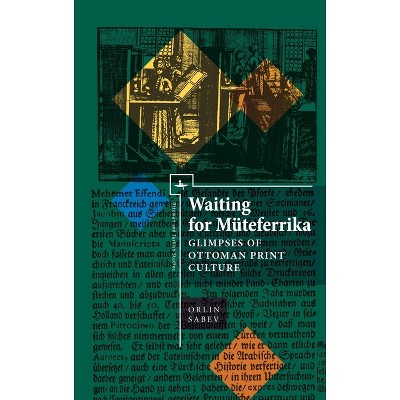 Waiting for Müteferrika - (Ottoman and Turkish Studies) by  Orlin Sabev (Hardcover)