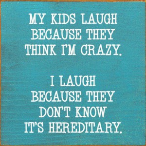 Slickblue Funny Parent Quote Wood Wall Sign – “They Think I’m Crazy” 7x7 Rustic Home Décor, Multiple Color Options - 1 of 3