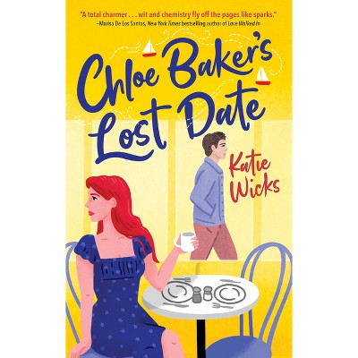 Chloe Baker's Lost Date - by  Katie Wicks (Paperback)