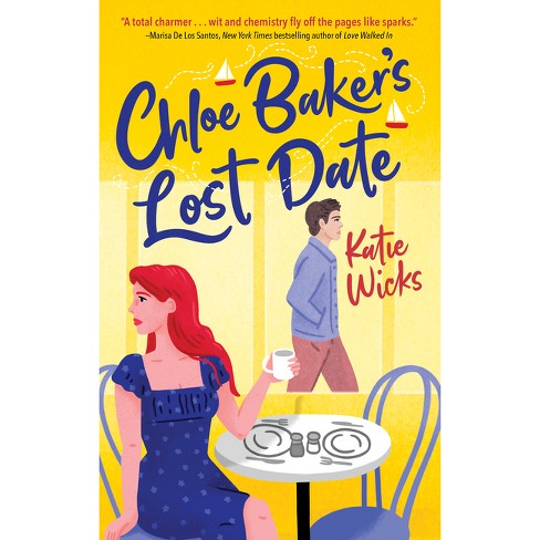 Chloe Baker's Lost Date - by  Katie Wicks (Paperback) - image 1 of 1