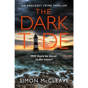 The Dark Tide - (Anglesey) by  Simon McCleave (Paperback) - 1 of 1