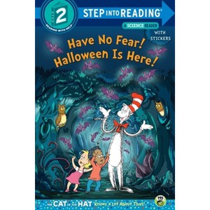 Have No Fear! Halloween Is Here! (Dr. Seuss/The Cat in the Hat Knows a Lot about - (Step Into Reading) by  Tish Rabe (Paperback) - 1 of 1