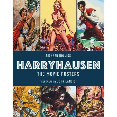 Harryhausen - The Movie Posters - by  Richard Holliss (Hardcover)