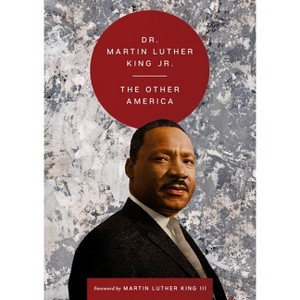 The Other America - (Essential Speeches of Dr. Mlk Jr.) by  Martin Luther King (Hardcover) - 1 of 1